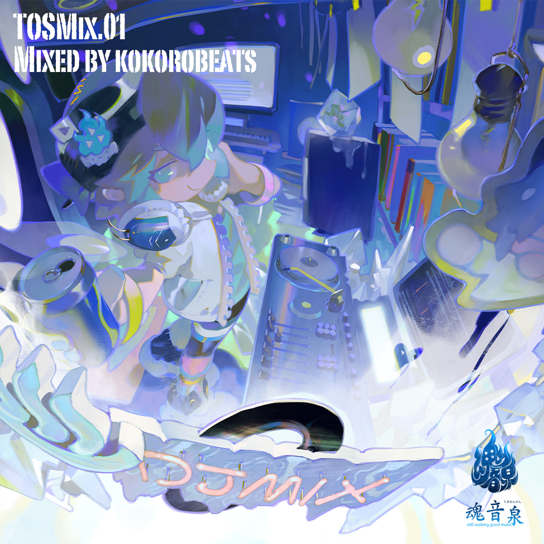 TOSMix.01 Mixed by kokorobeats | 魂音泉